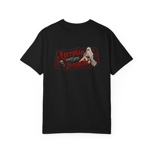 Loreplay Until You Loregasm Tee